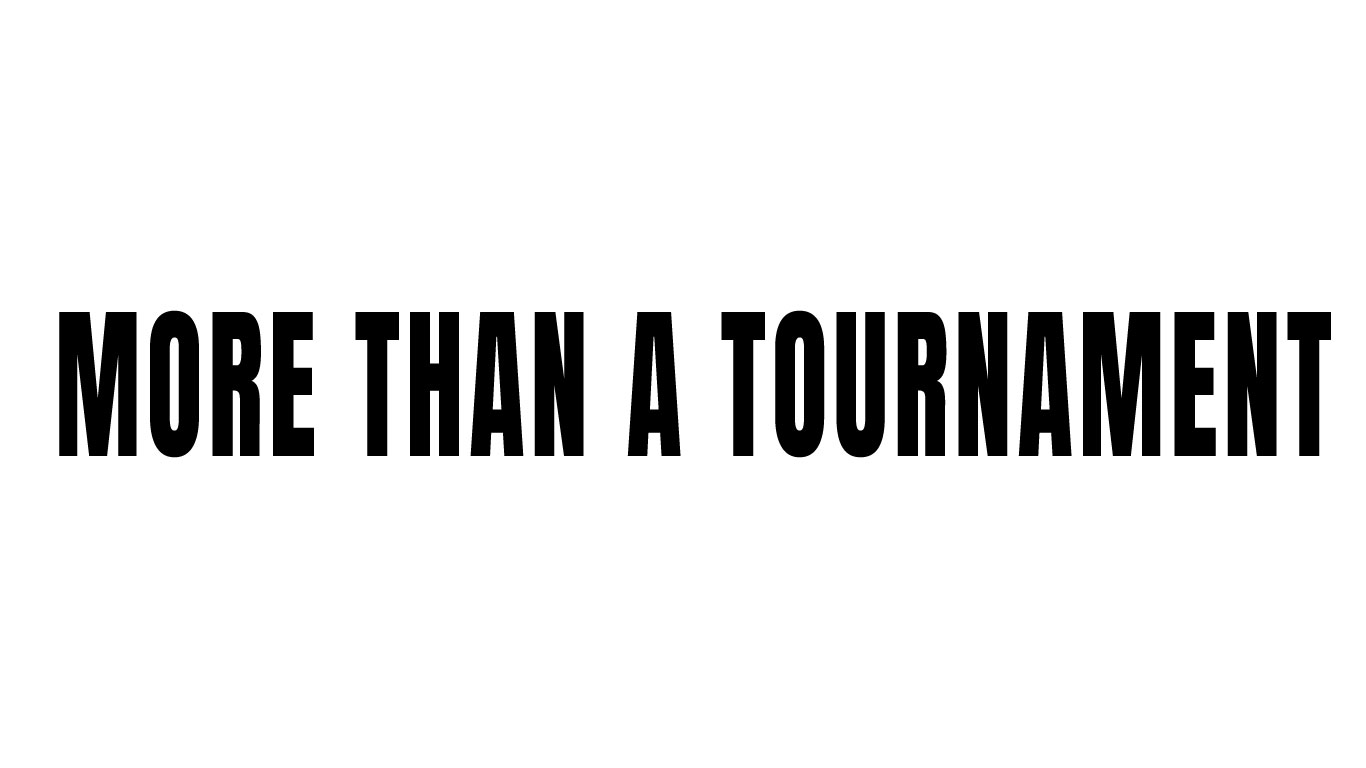 More Than A Tournament